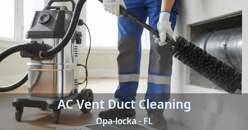 AC Vent Duct Cleaning Opa-locka - FL
