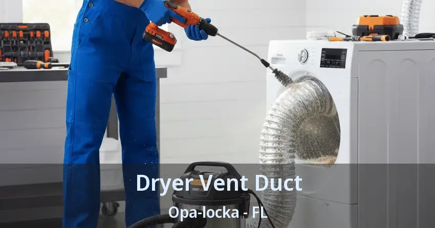 Dryer Vent Duct Opa-locka - FL
